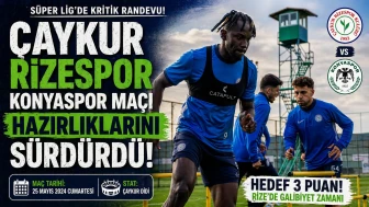 Çaykur Rizespor, Konyaspor maçı için hazırlıklarına hız kesmeden devam ediyor!