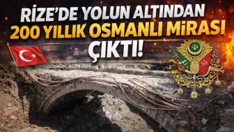 Rize'de yolun altından 200 yıllık Osmanlı mirası çıktı!