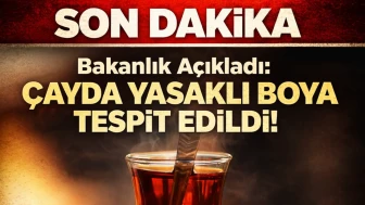 Çayda yasaklı boyalar ortaya çıktı: Tarım Bakanlığı denetiminde skandal!