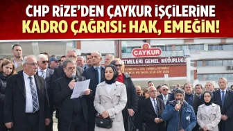 CHP Rize, Çaykur mevsimlik işçilerin kadro sorununu gündeme getirdi.