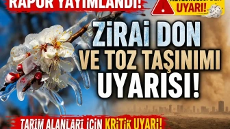 Rapor yayımlandı: Meteoroloji'den zirai don ve toz taşınımı uyarısı