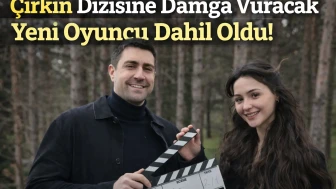 Çirkin Dizisine Damga Vuracak Yeni Oyuncu Dahil Oldu!