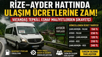 Rize–Ayder Hattında Ulaşım Ücretlerine Zam