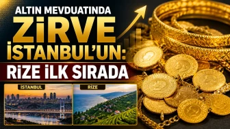 Altın mevduatında zirve İstanbul'un: Rize ilk sırada