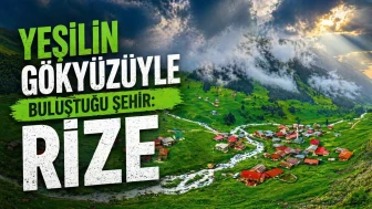 Rize: Karadeniz'in Doğa ve Tarihle Dolu Keşif Durakları