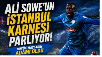 Ali Sowe’un İstanbul Karnesi Parlıyor: Büyük Maçların Adamı Oldu
