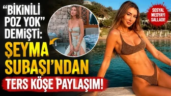 Şeyma Subaşı sözünü tutamadı: Bikinili pozlarıyla sosyal medyayı salladı!