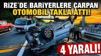 Rize'de Otomobil Takla Attı: 4 Yaralı!
