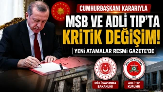 MSB ve Adli Tıp'ta kritik değişim! Cumhurbaşkanı kararıyla yeni atamalar
