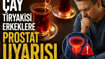Çay tiryakisi erkeklere prostat uyarısı