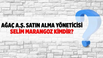 İstanbul Ağaç ve Peyzaj A.Ş.'nin Satın Alma Yöneticisi Selim Marangoz Kimdir?