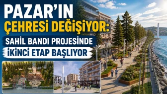 PAZAR’IN ÇEHRESİ DEĞİŞİYOR: SAHİL BANDI PROJESİNDE İKİNCİ ETAP BAŞLIYOR