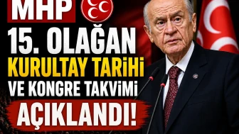 MHP 15. Olağan Kurultay tarihi ve kongre takvimi açıklandı