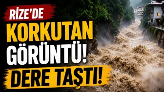 Rize'de sağanak yağış sonrası dere yataklarında su seviyesi yükseldi, taşkın riski artıyor