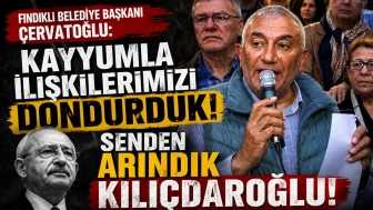 CHP'li Başkan Çervatoğlu'ndan Kılıçdaroğlu'na sert sözler: "Hodri meydan, biz seni tanımıyoruz!"