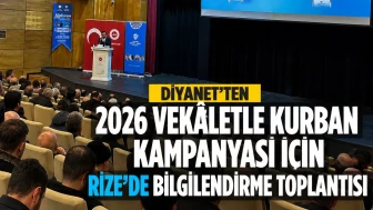 Diyanet’ten 2026 Vekâletle Kurban Kampanyası İçin Rize’de Bilgilendirme Toplantısı