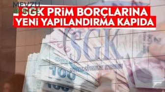 SGK Prim Borçları İçin Yeni Bir Yapılandırma Dönemi Başlıyor!