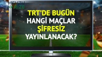 TRT'de bugün (24 Mayıs Pazar) hangi maçlar şifresiz yayınlanacak?