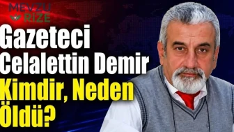 Gazeteci Celalettin Demir Kimdir, Neden Öldü?