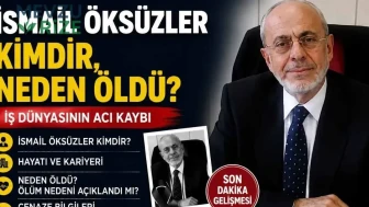 İsmail Öksüzler Kimdir, Neden Öldü?