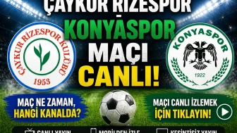 ÇAYKUR RİZESPOR - KONYASPOR MAÇI CANLI | Çaykur Rizespor - Konyaspor Maçı Nereden İzlenir?