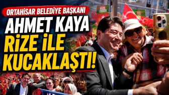 Ortahisar Belediye Başkanı Ahmet Kaya Rize ile kucaklaştı!