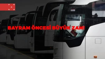 Bayram Tatili Öncesinde Otobüs Biletlerine Zam Yapıldı: Yeni Fiyatlar Açıklandı!