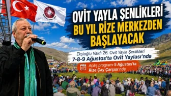 Ekşioğlu Vakfı, Ovit Yayla Şenlikleri’ni Rize Çay Çarşısı’ndan başlatıyor
