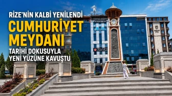 Rize'nin Kalbi Yenilendi: Cumhuriyet Meydanı Tarihi Dokusuyla Yeni Yüzüne Kavuştu
