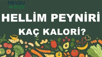 Hellim Peyniri kaç kalori? Hellim Peynirinin besin değerleri neler?