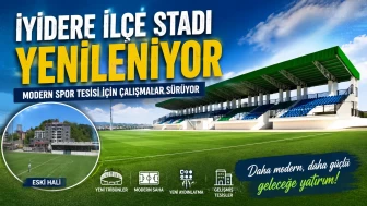 İyidere İlçe Stadı Yenileniyor: Modern Spor Tesisi İçin Çalışmalar Sürüyor