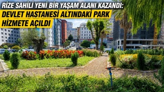 Rize Sahili Yeni Bir Yaşam Alanı Kazandı: Devlet Hastanesi Altındaki Park Hizmete Açıldı