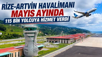 Rize-Artvin Havalimanı Mayıs Ayında 115 Bin Yolcuya Hizmet Verdi