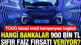 TOGG'dan Yenilikçi Faizsiz Kredi Fırsatı: 900 Bin TL Hangi Bankalardan Alınabilir?