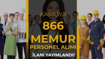 Kamuya 866 Memur ve Personel Alımı İlanı Yayımlandı! 14 Kurumdan Yeni İş Fırsatı
