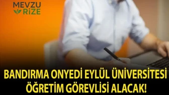 Bandırma Onyedi Eylül Üniversitesi Yeni Öğretim Görevlisi Arıyor!