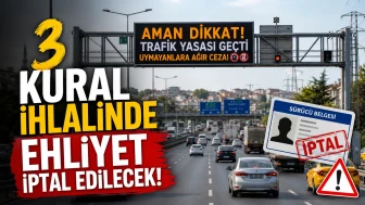 Yeni trafik düzenlemesi: 3 kural ihlali ehliyeti kapacak!