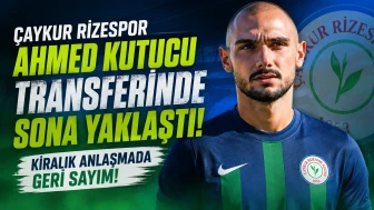 Çaykur Rizespor Ahmed Kutucu Transferinde Sona Yaklaştı! Kiralık Anlaşmada Geri Sayım