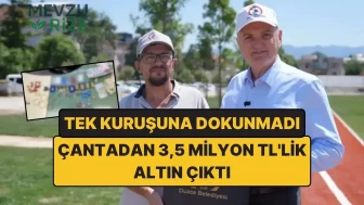 3,5 Milyon TL'lik Altın Çantayı İade Eden Çalışana Bir Aylık Maaş Ödülü!