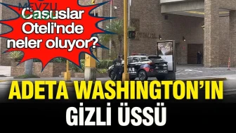 Washington'un Gizli Üssü: "Casuslar Oteli"ndeki Sır Dolu Aktivite!