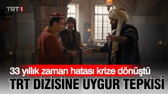 33 Yıllık Tarihi Yanlış Anlaşılma: TRT Dizisi Uygur Toplumu Tarafından Protesto Edildi!