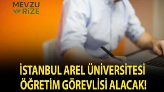 İstanbul Arel Üniversitesi Yeni Öğretim Görevlisi Arıyor!
