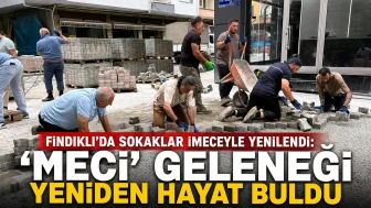 Fındıklı'da sokaklar imeceyle yenilendi: 'Meci' geleneği yeniden hayat buldu