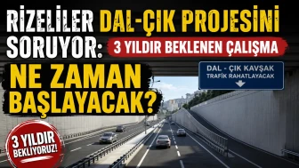 Rizeliler Dal-Çık Projesini Soruyor: 3 Yıldır Beklenen Çalışma Ne Zaman Başlayacak?
