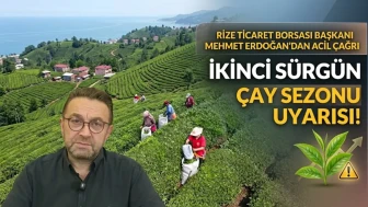 Başkan Erdoğan'dan Çay Üreticilerine İkinci Sürgün Uyarısı: Önemli Bilgiler Paylaştı