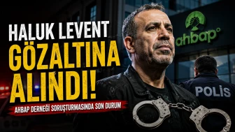 Haluk Levent Olayı Nedir? Ahbap Derneği Hakkındaki İddialar Neler?