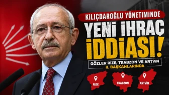 Kılıçdaroğlu Yönetiminde Yeni İhraç İddiası: Gözler Rize, Trabzon ve Artvin İl Başkanlarında