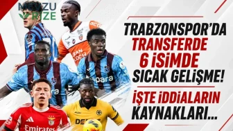 Trabzonspor Transferinde 6 Futbolcu İçin Sıcak Gelişmeler: İddiaların Kaynakları Belli Oldu!