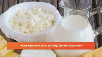 Aksan Süt Kimin? Aksan Süt Hangi Ülkenin? Boykot mu?