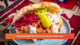 Ala Turka Kimin? Ala Turka Hangi Ülkenin? Boykot mu?
